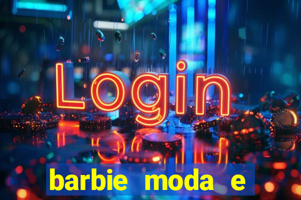 barbie moda e magia boneca