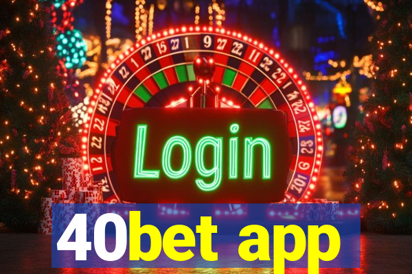 40bet app