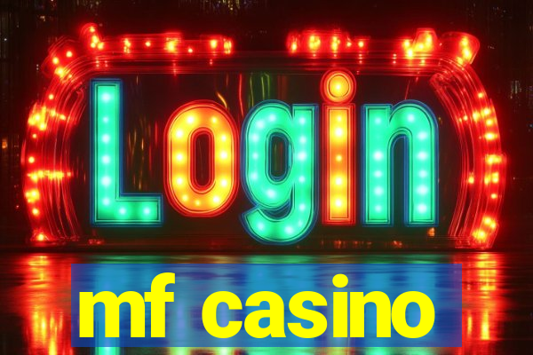 mf casino