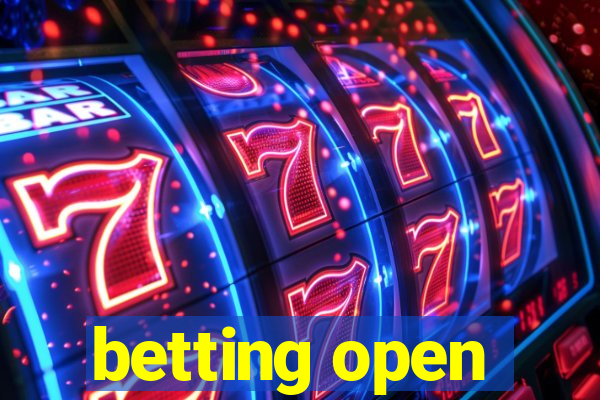 betting open