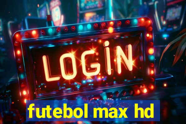 futebol max hd