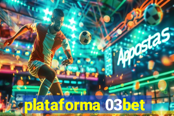 plataforma 03bet