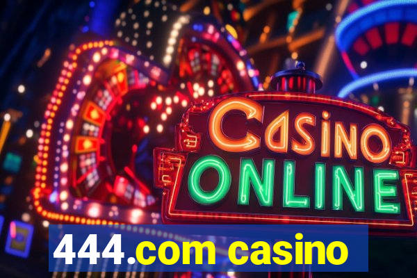 444.com casino