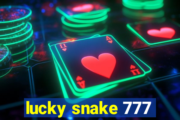 lucky snake 777