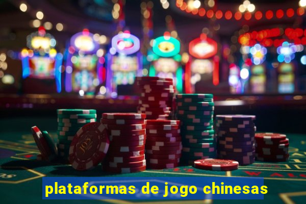 plataformas de jogo chinesas