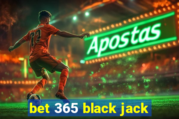 bet 365 black jack