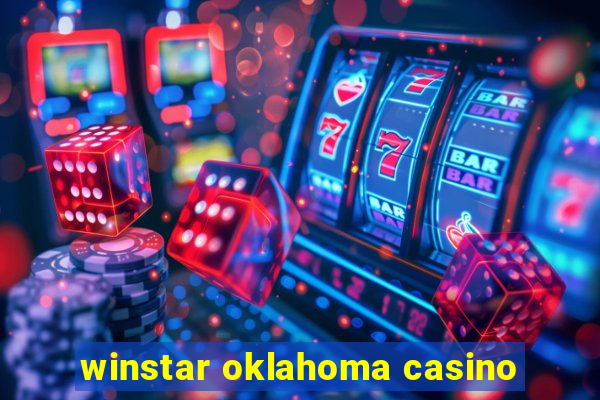 winstar oklahoma casino