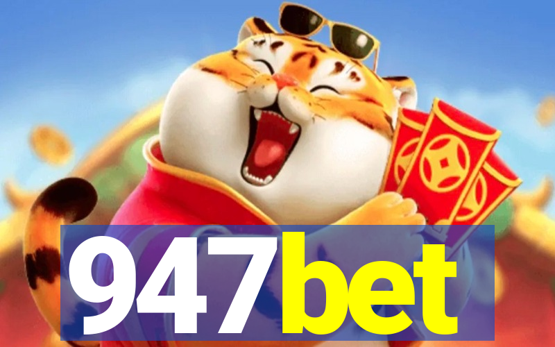 947bet