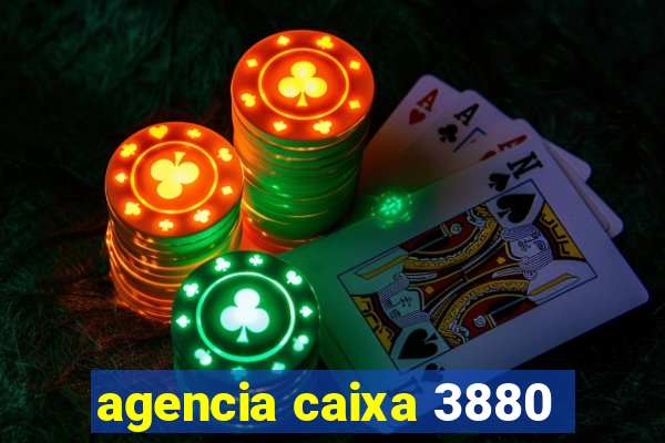 agencia caixa 3880