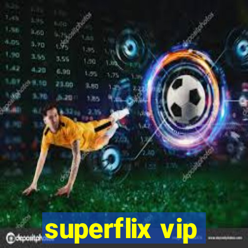 superflix vip