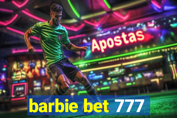 barbie bet 777