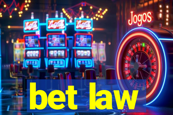 bet law