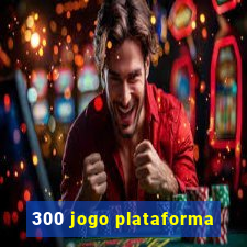 300 jogo plataforma