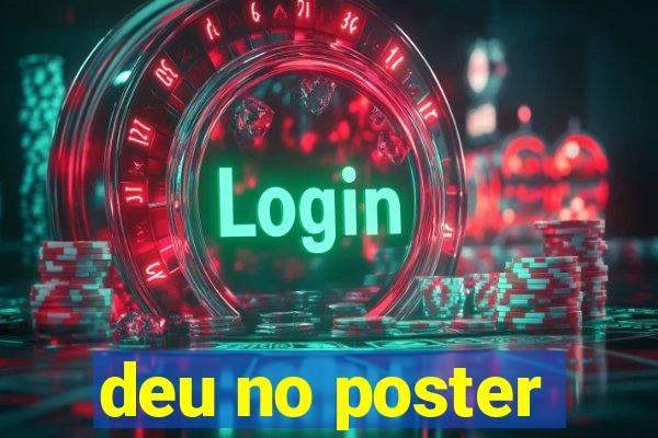 deu no poster