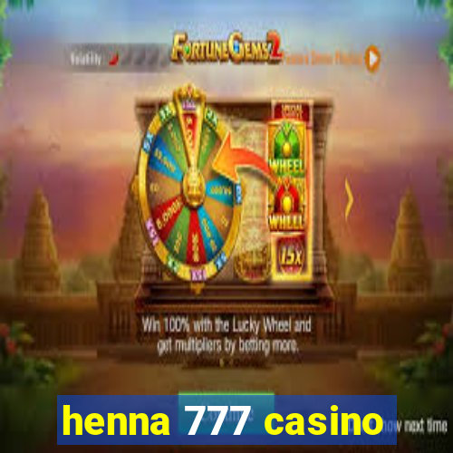 henna 777 casino