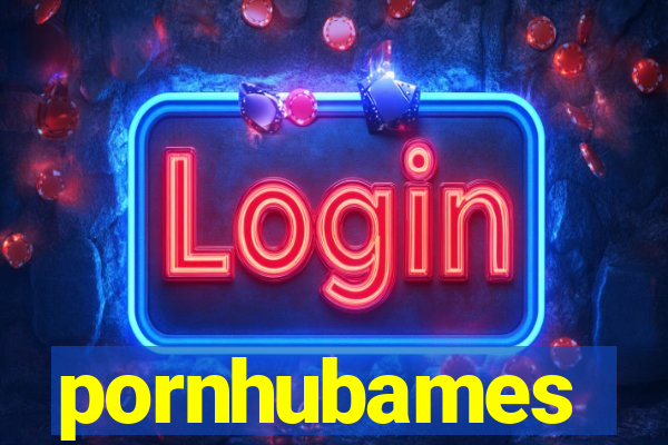 pornhubames