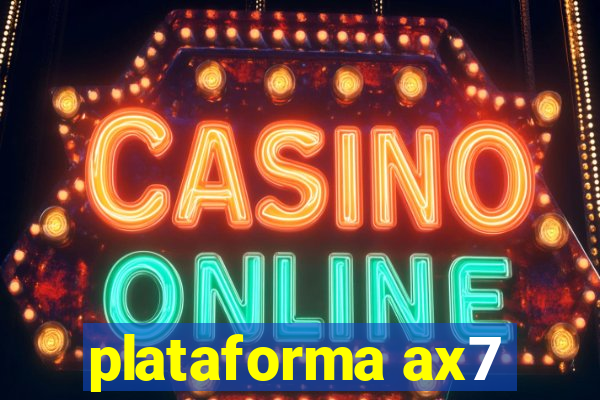 plataforma ax7