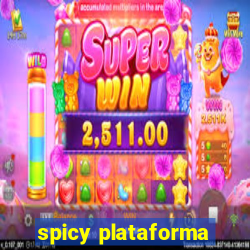 spicy plataforma