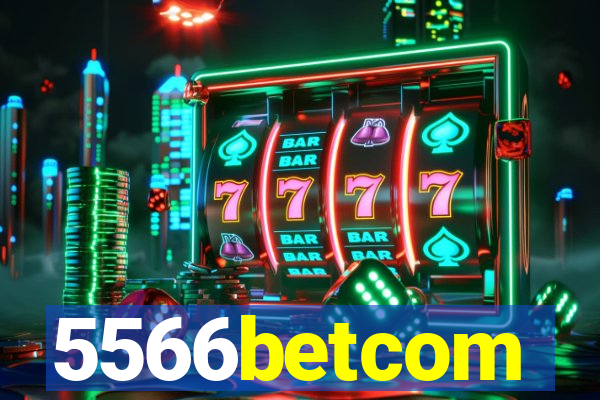 5566betcom