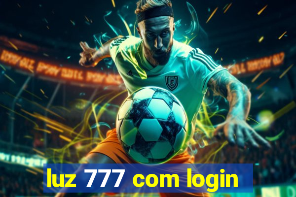 luz 777 com login