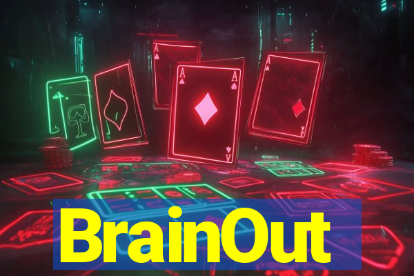 BrainOut