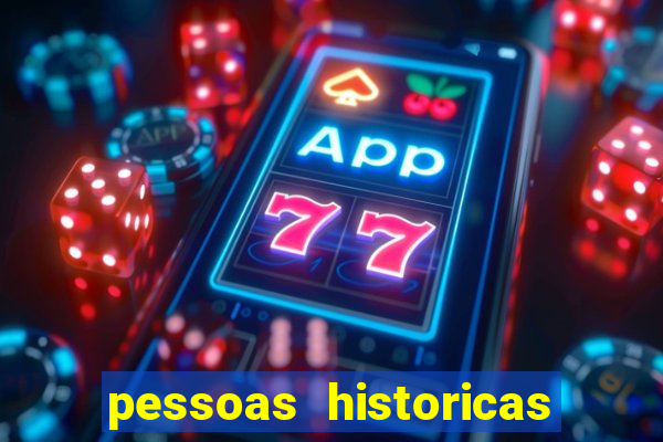 pessoas historicas de a a z