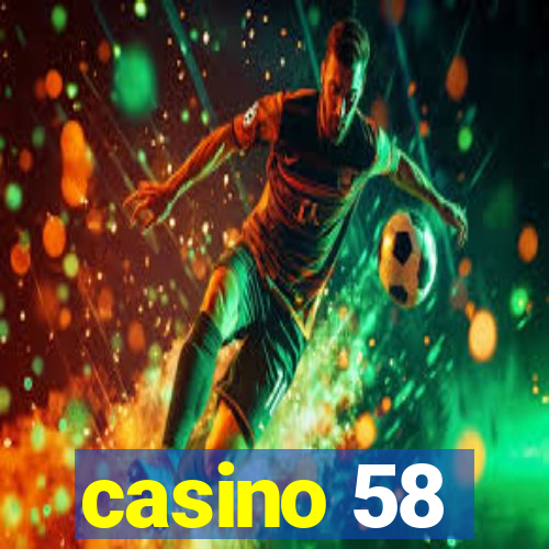 casino 58