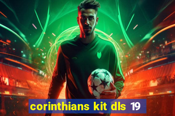 corinthians kit dls 19