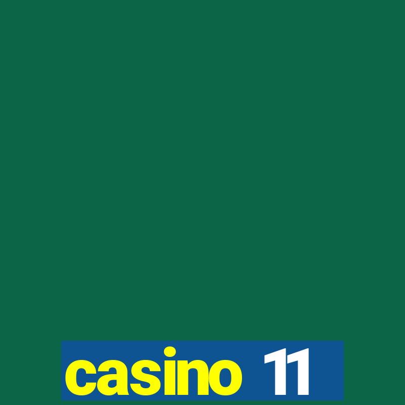 casino 11