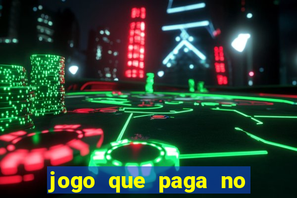 jogo que paga no pix de verdade