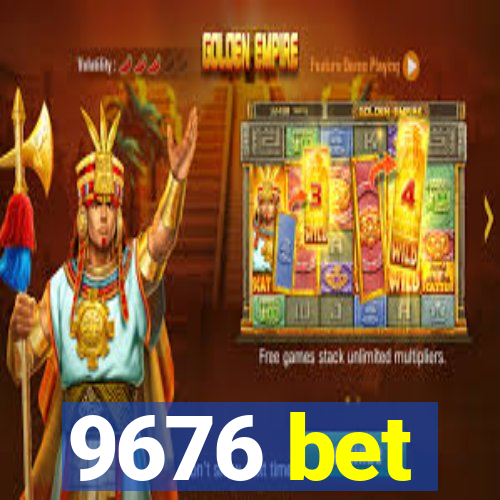 9676 bet