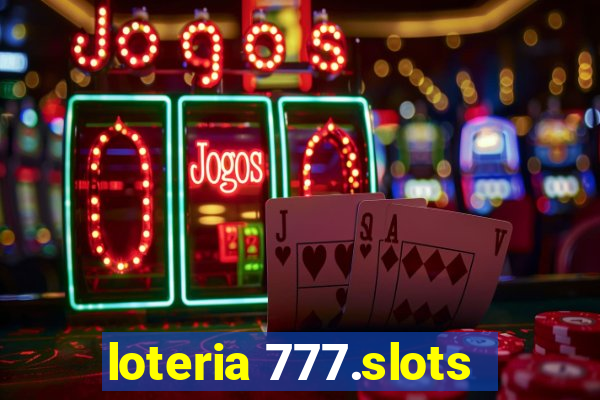 loteria 777.slots