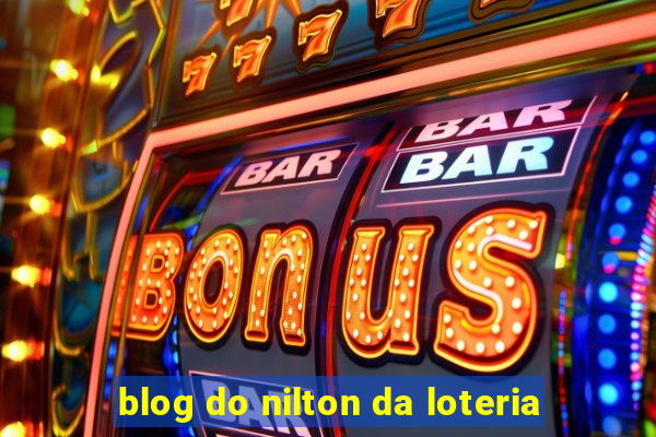 blog do nilton da loteria