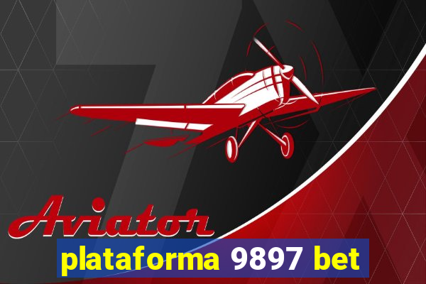 plataforma 9897 bet