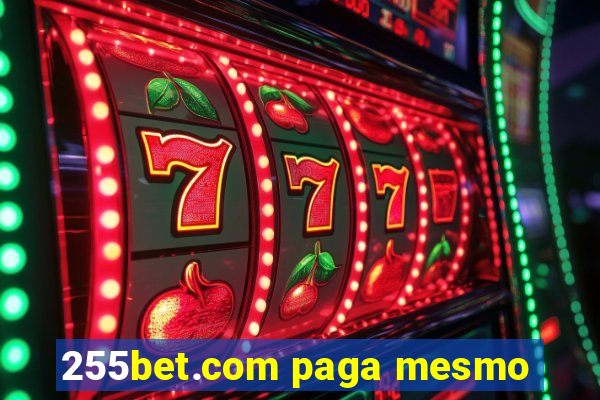 255bet.com paga mesmo