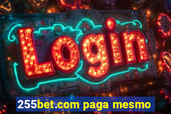 255bet.com paga mesmo