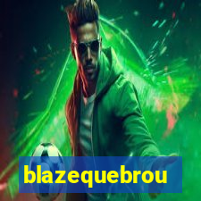 blazequebrou