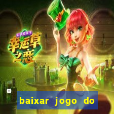 baixar jogo do tigre oficial