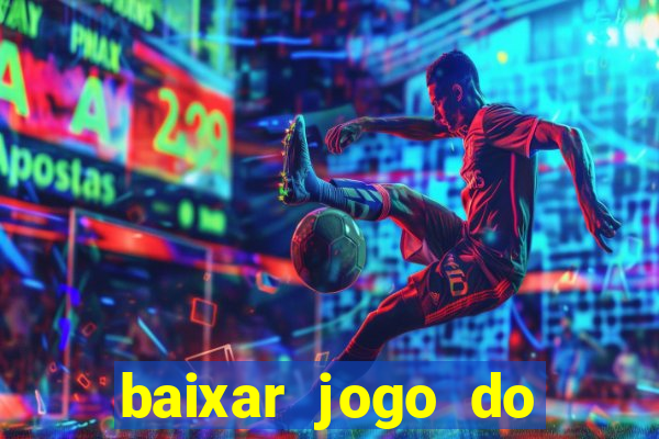 baixar jogo do tigre oficial