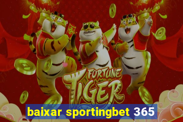 baixar sportingbet 365