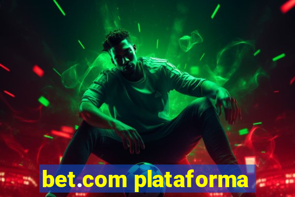 bet.com plataforma