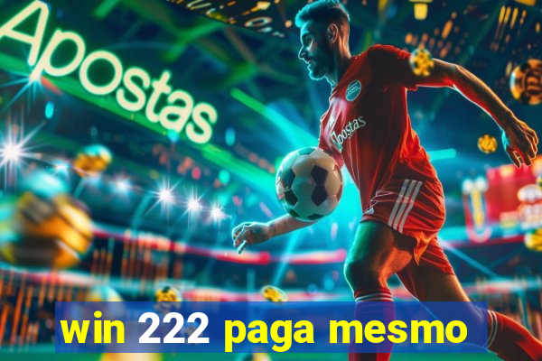 win 222 paga mesmo