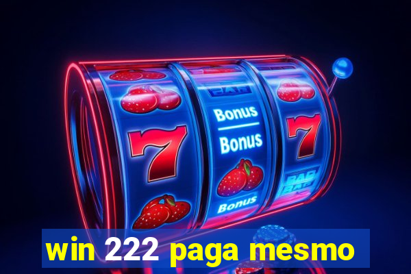 win 222 paga mesmo