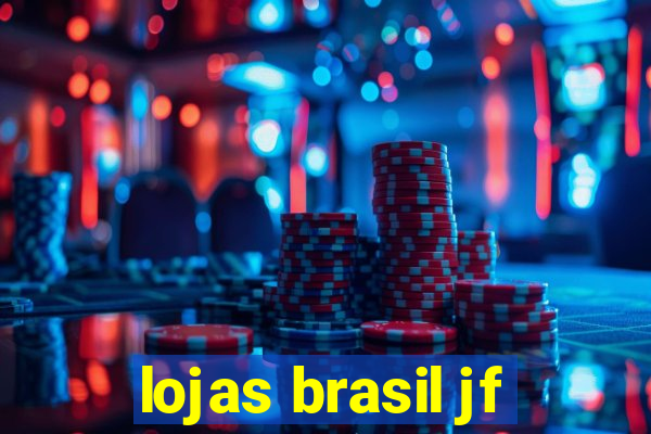 lojas brasil jf