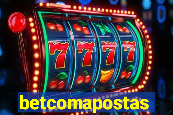 betcomapostas