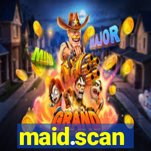 maid.scan