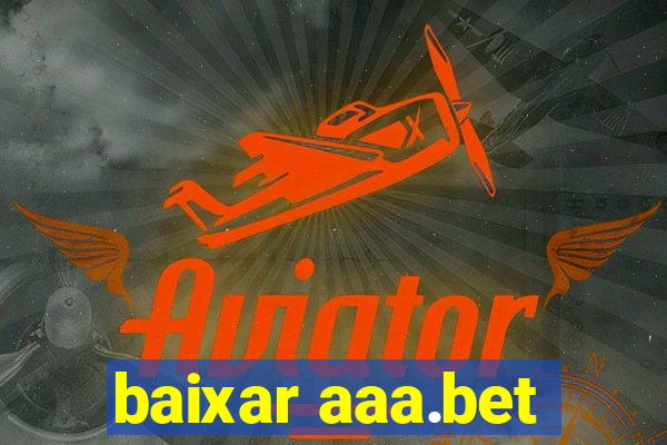 baixar aaa.bet