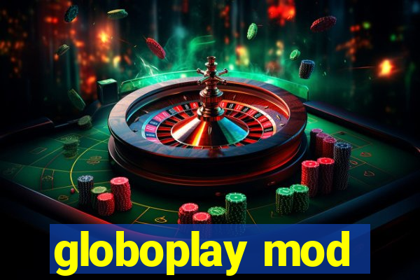 globoplay mod