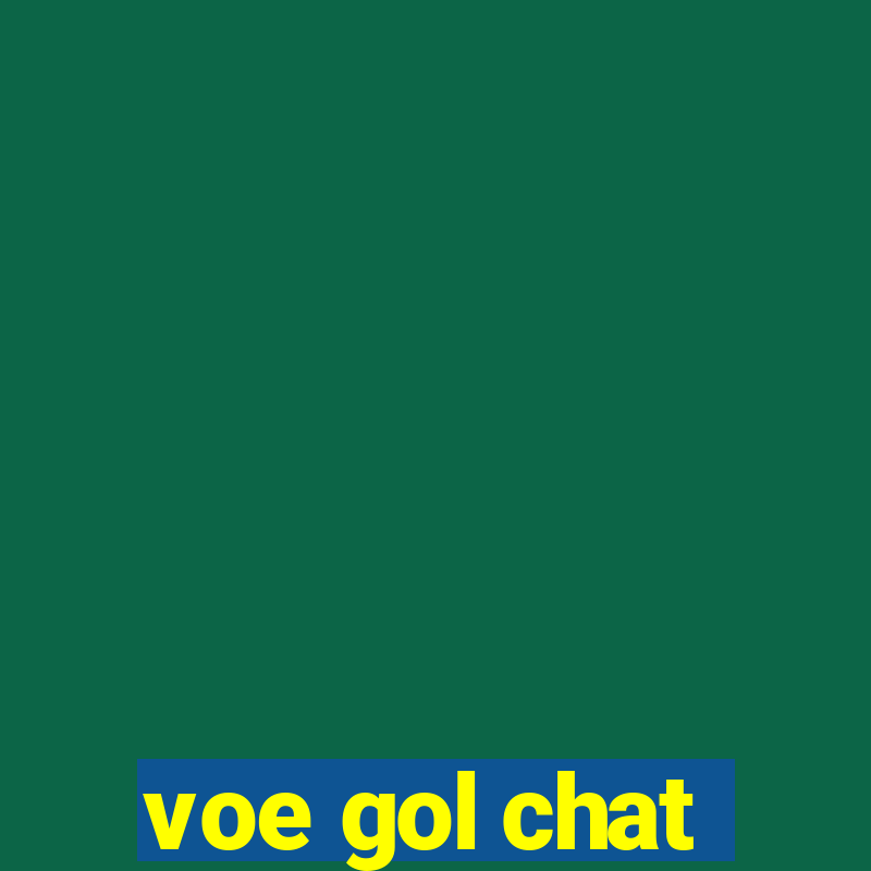 voe gol chat