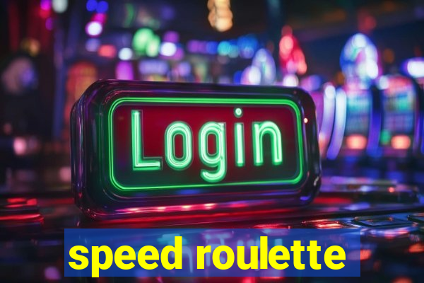 speed roulette